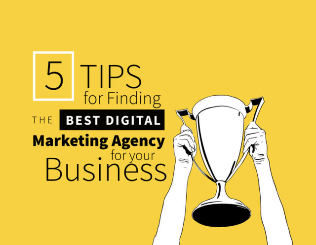 5_tips_for_finding_the_best_digital_agency_for_your_business_1024 5_tips_for_finding_the_best_digital_agency_for_your_business_1024